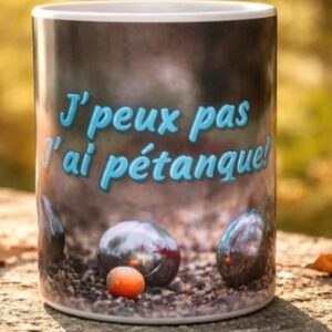 Mug humour « j&rsquo;peux pas j&rsquo;ai pétanque »